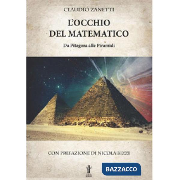 Occhio del matematico. Da Pitagora alle piramidi (L')
