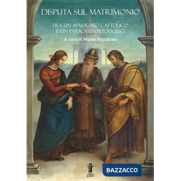 Disputa sul matrimonio. Fra un avvocato cattolico e un parroco ortodosso