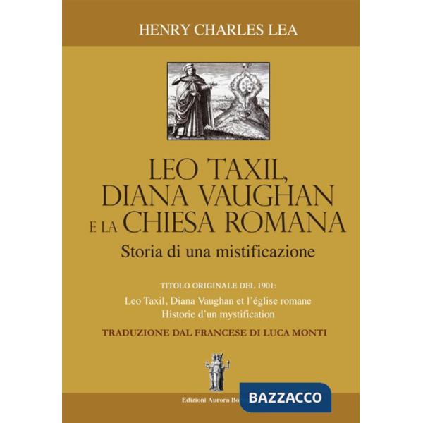 Léo Taxil, Diana Vaugham e la Chiesa romana. Storia di una mistificazione