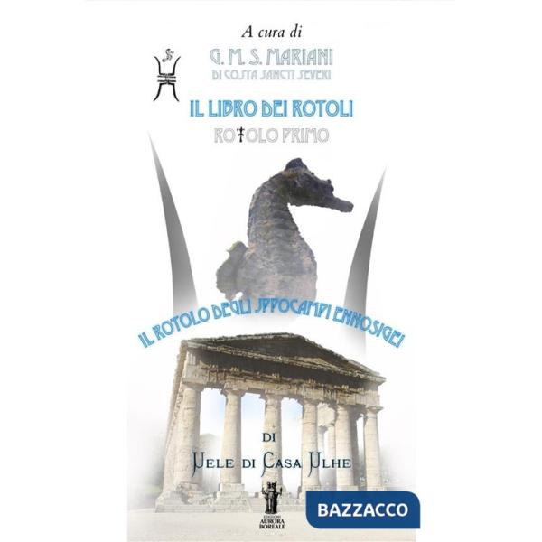 Libro dei rotoli (Il). Vol. 1: Il rotolo degli Jppocampi Ennosigei