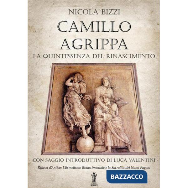 Camillo Agrippa la quintessenza del Rinascimento