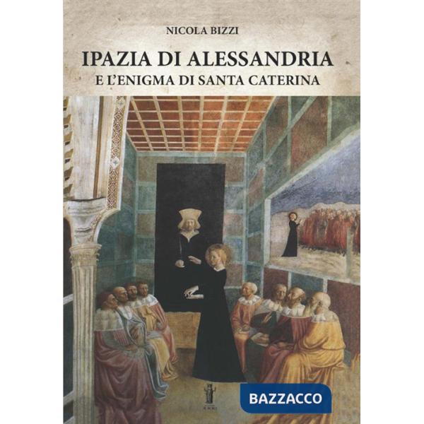 Ipazia di Alessandria e l'enigma di Santa Caterina