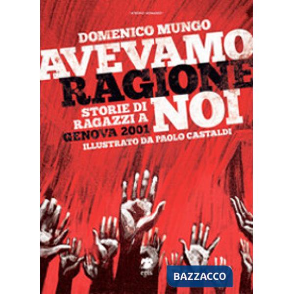 Avevamo ragione noi. Storie di ragazzi a Genova 2001
