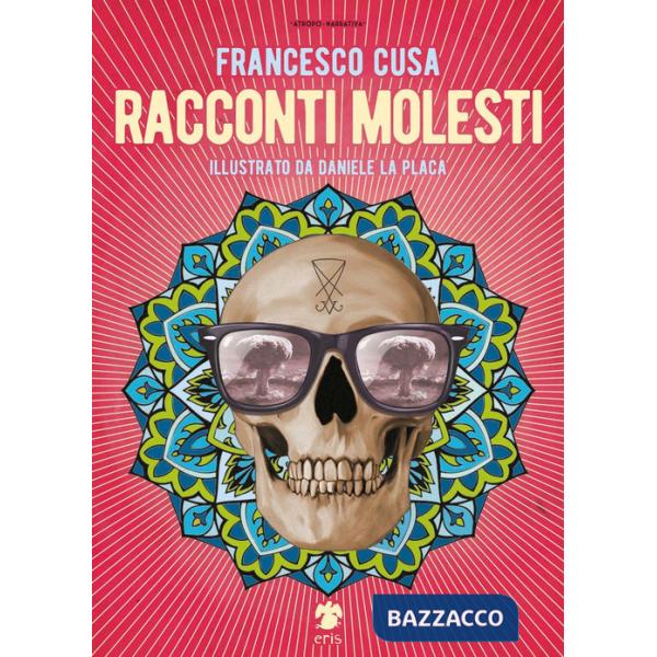 Racconti molesti. Ediz. illustrata