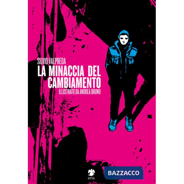 Minaccia del cambiamento (La)