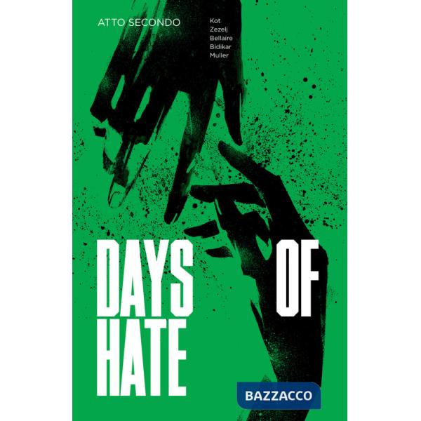 Days of hate. Atto secondo