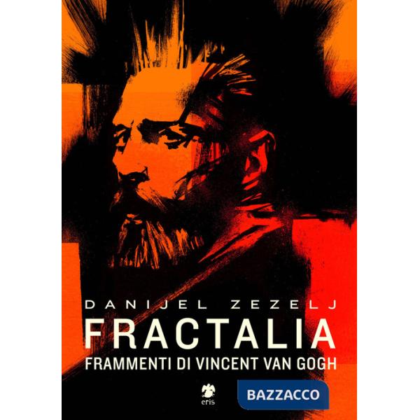 Fractalia. Frammenti di Vincent van Gogh