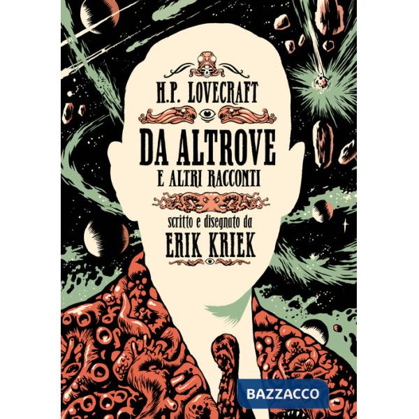 H.P. Lovecraft. Da altrove e altri racconti