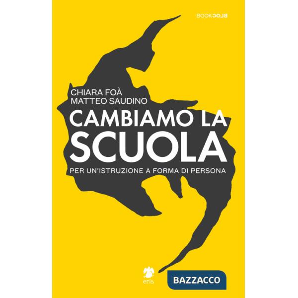 Cambiamo la scuola. Per un'istruzione a forma di persona