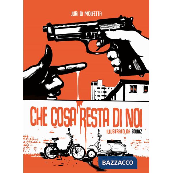 Che cosa resta di noi. Ediz. illustrata