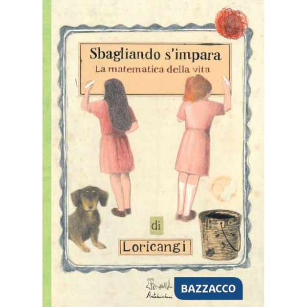 Sbagliando s'impara. (La matematica della vita)
