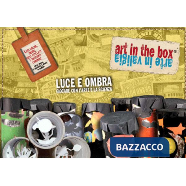 Luce e ombra. Giocare con l'arte e la scienza. Con gadget