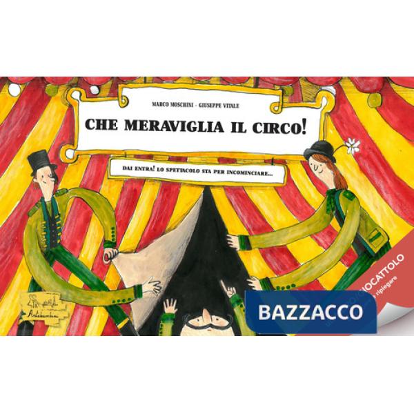 Che meraviglia il circo! Ediz. a colori
