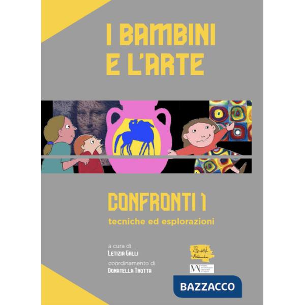 Bambini e l'arte. Confronti 1: tecniche ed esplorazioni (I)