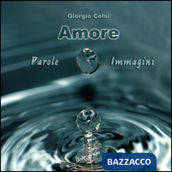 Amore. Parole e immagini