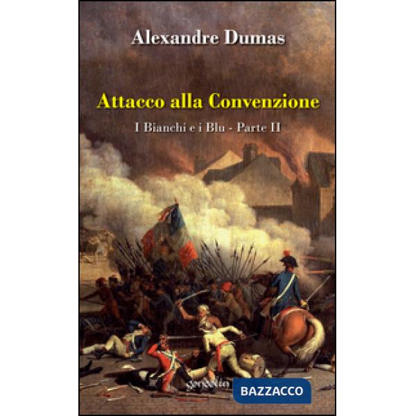 Attacco alla convenzione. I bianchi e i blu. Vol. 2