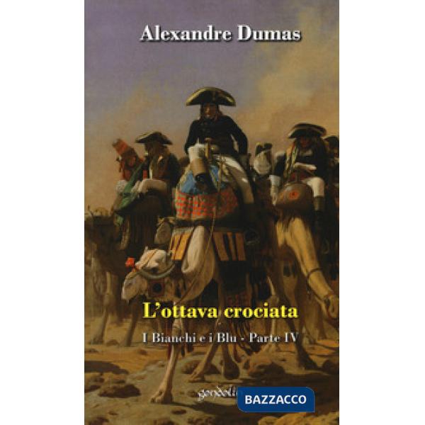 Ottava crociata. I bianchi e i blu (L'). Vol. 4