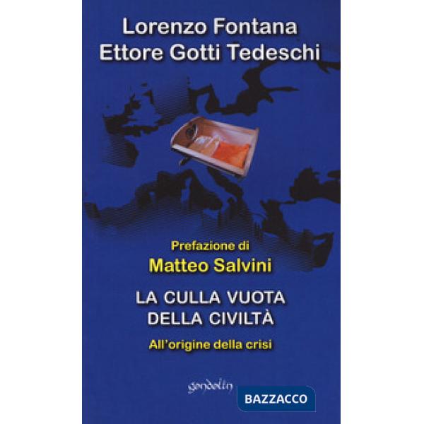 Culla vuota della civiltà. All'origine della crisi (La)