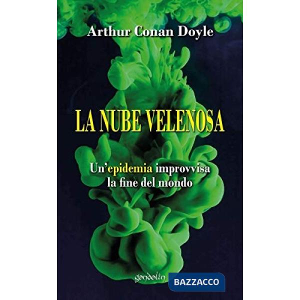 Nube velenosa. Un'epidemia improvvisa, la fine del mondo (La)