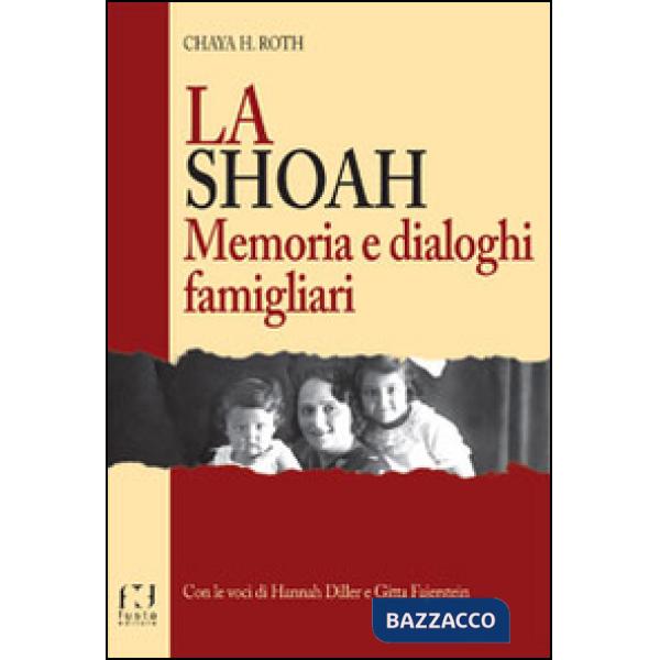 Shoah. Memoria e dialoghi famigliari (La)
