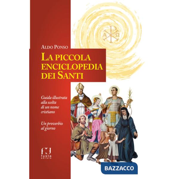 Piccola enciclopedia dei santi (La)