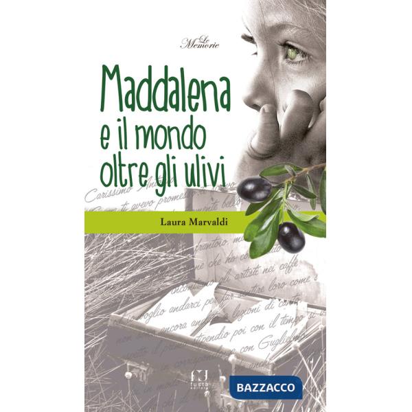 Maddalena ed il mondo oltre gli ulivi