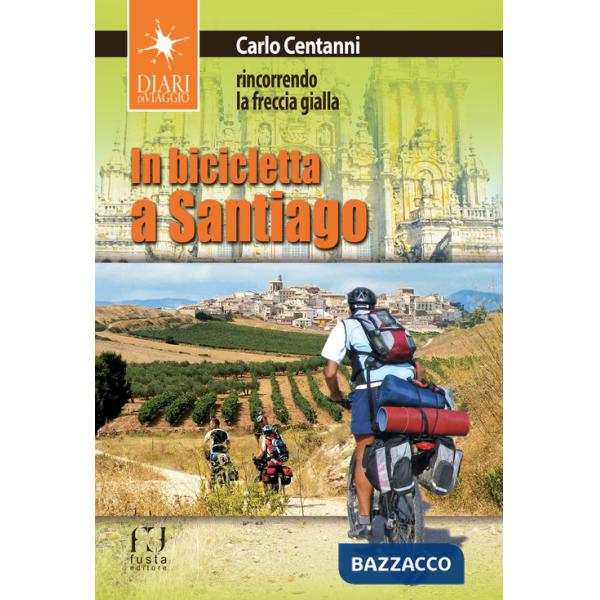 In bicicletta a Santiago. Rincorrendo la freccia gialla