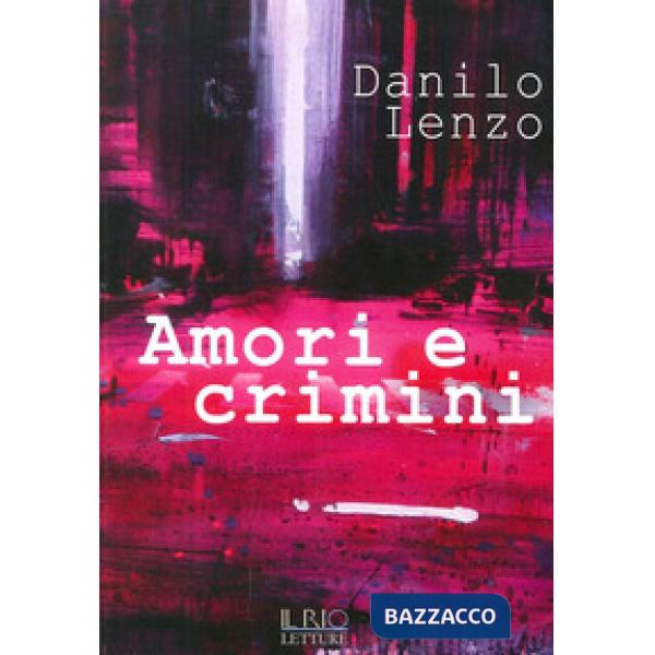 Amori e crimini