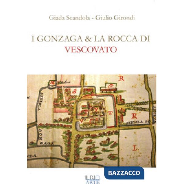 Gonzaga e la rocca di Vescovato (I)