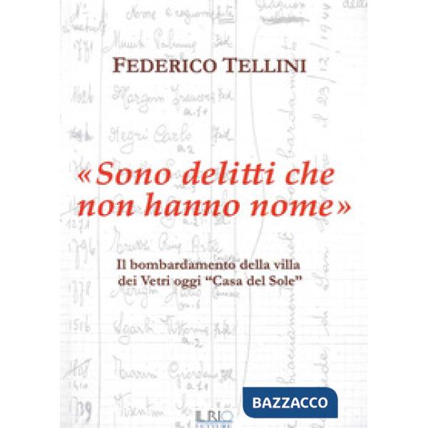 «Sono delitti che non hanno nome». Il bombardamento della Villa dei Vetri oggi «
