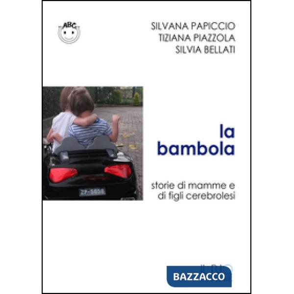 Bambola. Storie di mamme e di figli cerebrolesi (La)