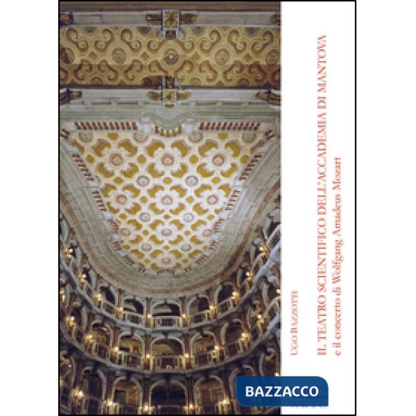 Teatro scientifico dell'Accademia di Mantova e il concerto di Wolfang Amadeus Mo