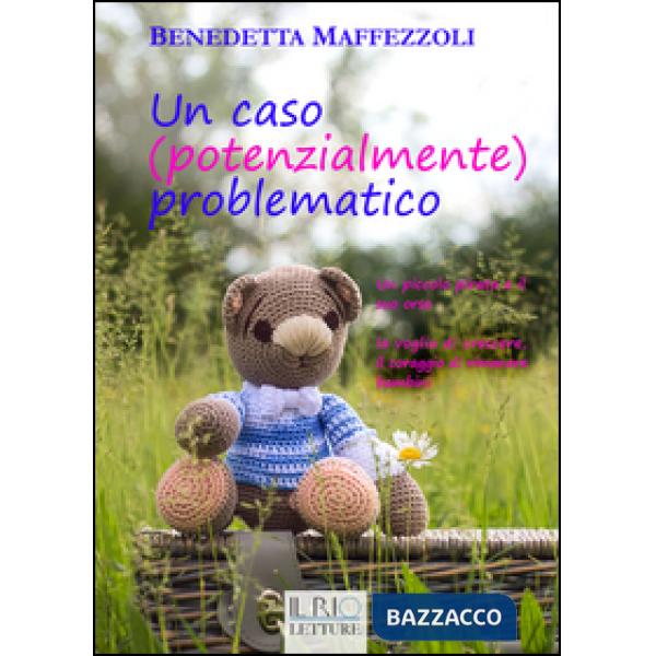 Caso (potenzialmente) problematico. Un piccolo pirata e il suo orso. La voglia d
