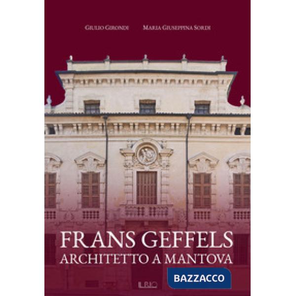 Frans Geffels architetto a Mantova