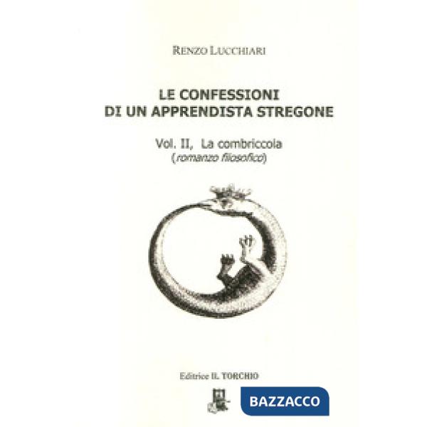 Confessioni di un apprendista stregone (Le). Vol. 2: La combriccola