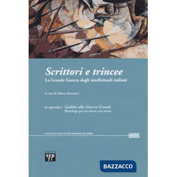 Scrittori e trincee. La grande guerra degli intellettuali italiani