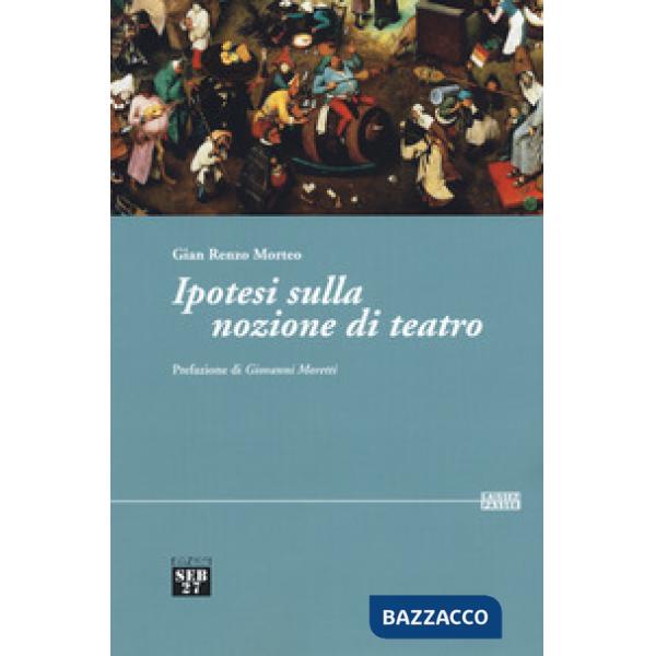 Ipotesi sulla nozione di teatro