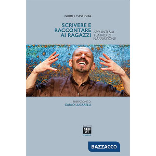 Scrivere e raccontare ai ragazzi. Appunti sul teatro di narrazione
