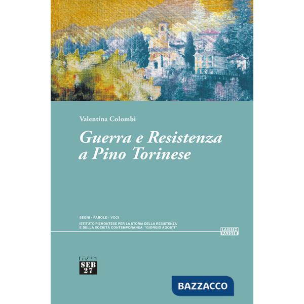 Guerra e resistenza a Pino torinese