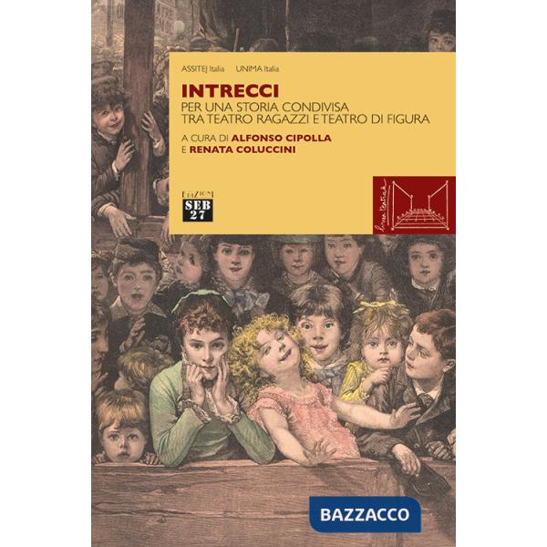 Intrecci. Per una storia condivisa tra teatro ragazzi e teatro di figura