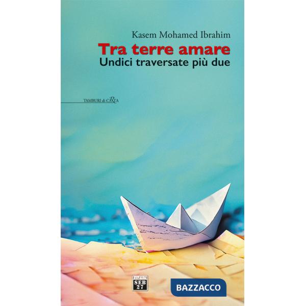 Tra terre amare. Undici traversate più due