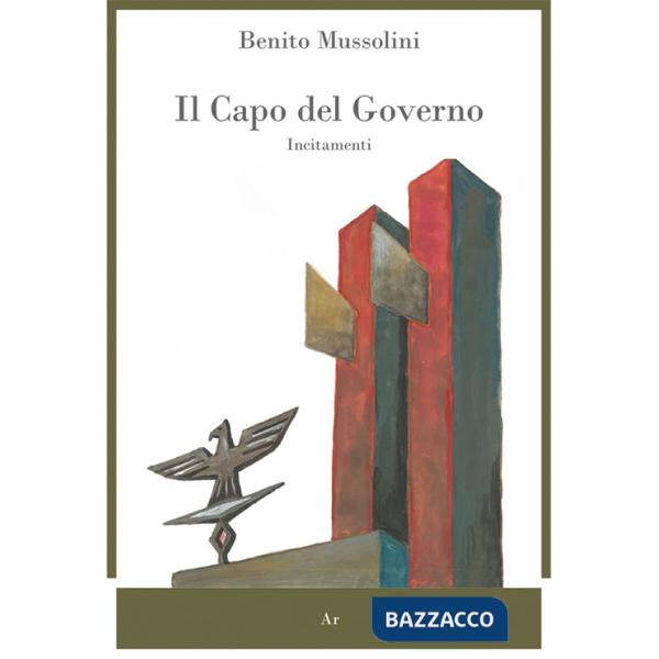 Capo del governo. Incitamenti (Il)