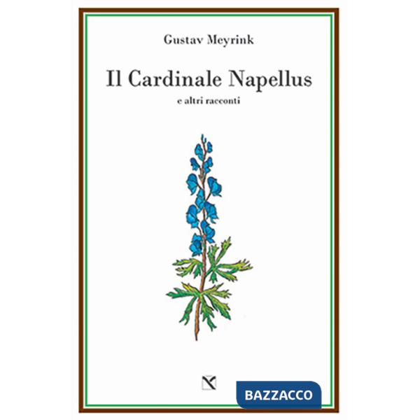 Cardinale Napellus e altri racconti (Il)