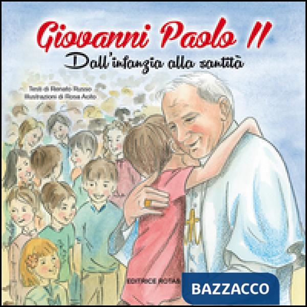 Giovanni Paolo II. Dall'infanzia alla santità