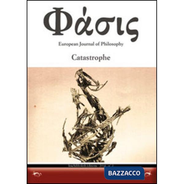 Phàsis. European journal of philosohy. Ediz. italiana, francese e portoghese. Vol. 2: Catastrophe