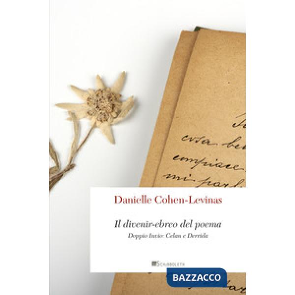 Divenir-ebreo del poema. Doppio invio: Celan e Derrida (Il)