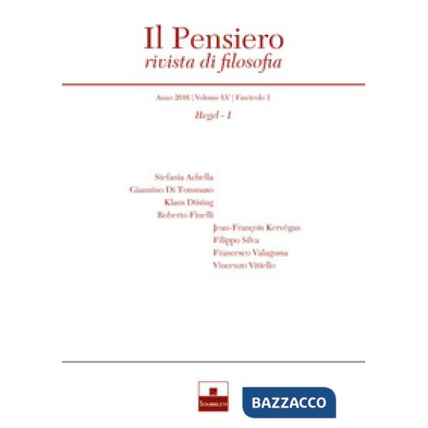 Pensiero. Rivista di filosofia (2016). Nuova ediz. (Il). Vol. 55/1: Hegel