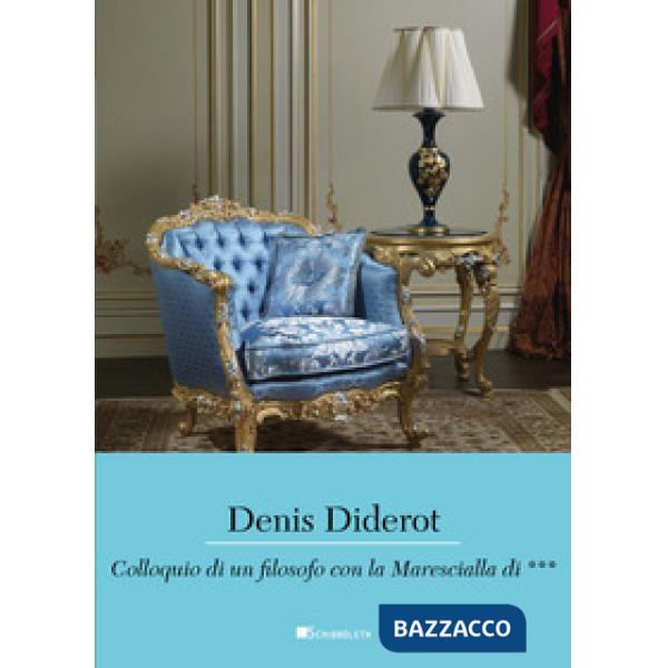 Colloquio di un filosofo con la Marescialla di.... Ediz. integrale