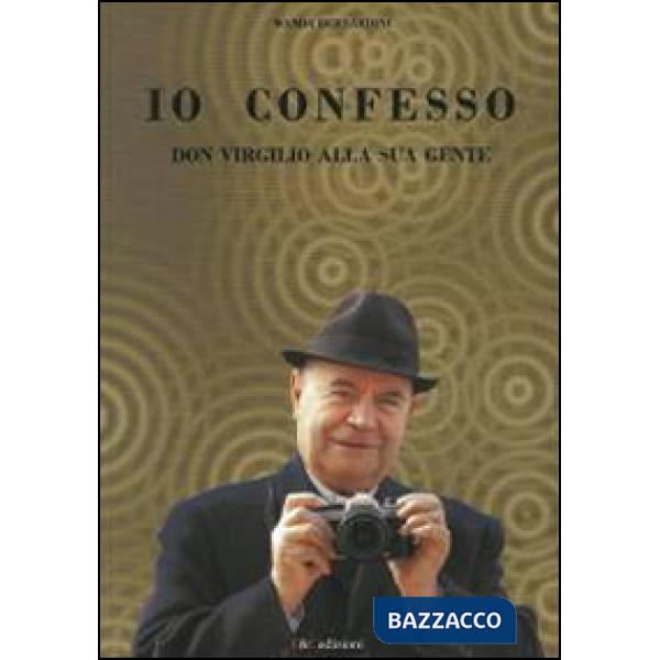 Io confesso. Don Virgilio alla sua gente
