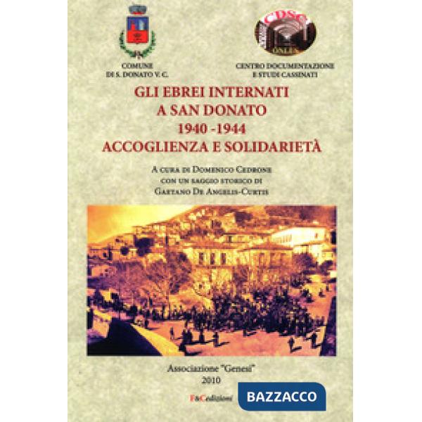 Ebrei internati a San Donato 1940-1944. Accoglienza e solidarietà. Ediz. ampliata (Gli)